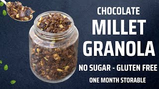 Millet Granola Recipe  Chocolate Granola  No Refined Sugar  Gluten Free Snacks  Millet Recipes [upl. by Adnalay96]