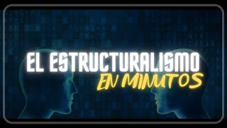 EL ESTRUCTURALISMO en minutos [upl. by Sussna]