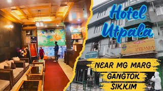 Best Premium amp Budget friendly hotel near MG MARG Gangtok Sikkim  Hotel Utpala [upl. by Adas]