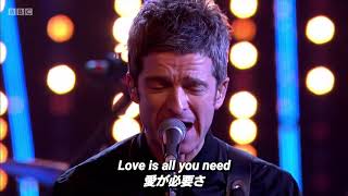 【和訳】Noel Gallaghers HFB  All You Need Is Love [upl. by Yevrah]