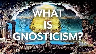 Gnosticism and the Early Church [upl. by Hoskinson]