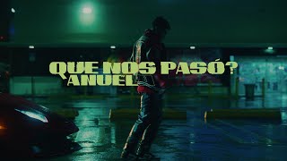 Anuel AA  ¿Qué Nos Pasó Video Oficial [upl. by Seltzer]