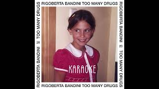 Too Many Drugs  Rigoberta Bandini  KARAOKE [upl. by Ainahs]