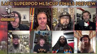 MLS Cup Final LAFC SUPERPOD Preview [upl. by Aneled]