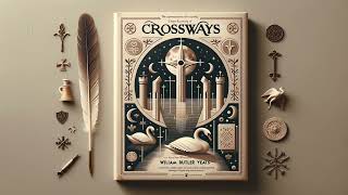 Crossways by William Butler Yeats  Full Audiobook English [upl. by Etteniotnna750]