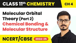 Molecular Orbital Theory Part 2  Chemical Bonding amp Molecular Structure  Class 11 Chemistry Ch 4 [upl. by Nidnerb]