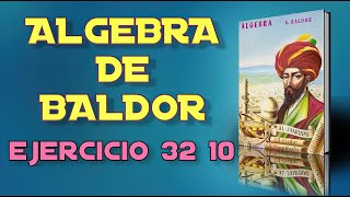 Algebra de Baldor Desde Cero  Ejercicio 32  10 [upl. by Figone286]