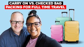 Carry On Vs Checked Bags  The Ultimate Guide To Packing For Full Time Travel [upl. by Siradal]