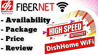 DishHome FTTH internet service  Availability Price and package of dishhome wifi Dishhome Fibernet [upl. by Caputto]