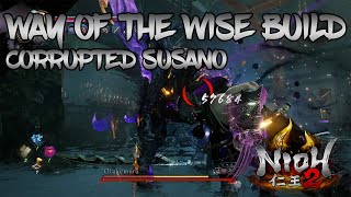 Nioh 2 Dream of the WiseNioh Build  Corrupted Susano [upl. by Letnahc]