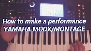 Cómo hacer un PERFORMANCE en YAMAHA MODX and MONTAGE Me Liberto [upl. by Anitsirhc]