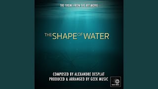 The Shape Of Water  Main Theme [upl. by Coats]