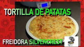 Tortilla de patatas  Freidora Silvercrest SHFR 1450 A1 Lidl  Turbo Cecofry 4d [upl. by Maia42]