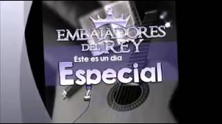 Embajadores del Rey¿Como se sentirá el Señorvol10 [upl. by Tanner]