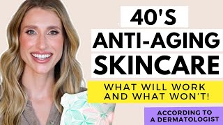 Dermatologists Guide to Skincare in Your 40s Skincare Recommendations AntiAging Treatments [upl. by Ahiel440]