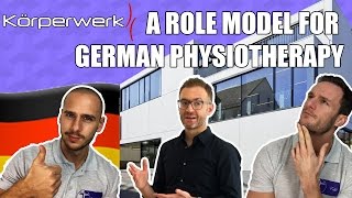 KÖRPERWERK  A ROLE MODEL FOR GERMAN PHYSIOTHERAPY  PhysiotutorsTV EP 03 [upl. by Oiralednac528]