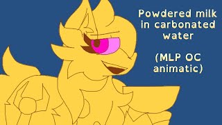 Animatic Powdered milk in carbonated water MLP OCs [upl. by Anelhtak]