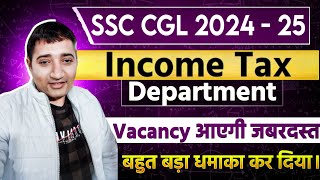 SSC CGL 2024 amp 2025 Vacancy Update  Income Tax Department [upl. by Aruol]