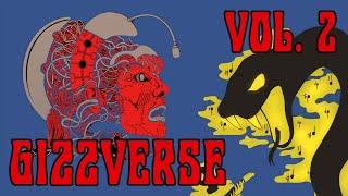 The Gizzverse Vol 2 [upl. by Fraser]