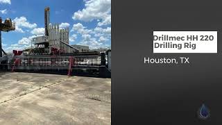 1340 HP Drillmec HH 220 SCR Drilling Rig  Houston TX [upl. by Nylirehc]