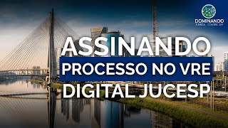 Assinando processo no VRE DIGITAL Jucesp [upl. by Enyar]