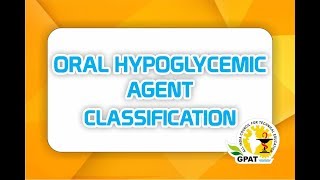 ORAL HYPOGLYCEMIC AGENT CLASSIFICATION  PHARMACOLOGY  GPAT2020  PHARMACIST [upl. by Xylina735]