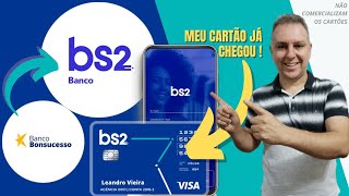 💳O BANCO BONSUCESSO AGORA É BS2 E MEU CARTÃO JÁ CHEGOU👍🔝 [upl. by Gamin]