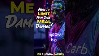 How to Limit HighCarb Meal Damage Dr Rhonda Patrick [upl. by Ginevra]