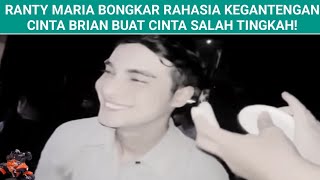 RANTY MARIA BONGKAR RAHASIA KEGANTENGAN CINTA BRIAN BUAT CINTA SALAH TINGKAH [upl. by Emilee]