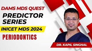 INICET MDS Predictor series  Periodontics by Dr Kapil Singhal [upl. by Yramesor604]