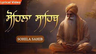 Sohila Sahib  ਕੀਰਤਨ ਸੋਹਿਲਾ  Kirtan Sohila  Daily Night Time Prayer  Sleeping Music  Meditation [upl. by Rednasyl]