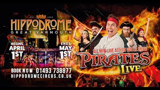 HIPPODROME CIRCUS GREAT YARMOUTH  PIRATES LIVE SHOW EASTER APRIL 1ST TO MAY 1ST 2023  TEASER [upl. by Tada]