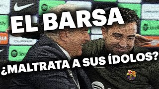 Barcelona ¿Maltrata a sus ídolos Barça Barcelona RealMadrid Messi Xavi [upl. by Yeta]