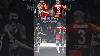 Emre belezoglu melo sözleri emrebelözoğlu felipemelo galatasaray fenerbahçe keşfet gs fb [upl. by Grinnell]