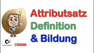 Der Attributsatz Definition Bildung und Beispiele [upl. by Knah]