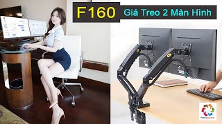 Giá Treo Hai Màn Hình Gắn Bàn F160 Cho 1727 inch Dual Arm Monitor Phiên Bản Mới [upl. by Nnav]