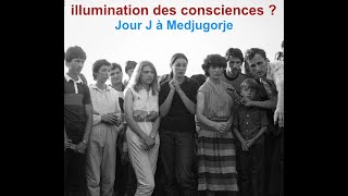 Illumination des consciences  Jour J à Medjugorje [upl. by Netsew483]