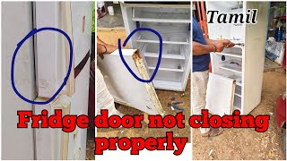 fridge door not closing properly tamil fridge door repairworkshoptamil [upl. by Beverie]