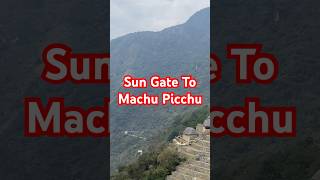 Ancient Incan Views Sun Gate to Machu Picchu [upl. by Sophie]