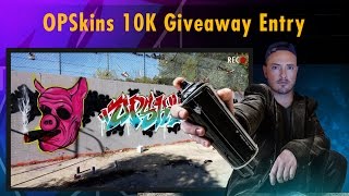 OPSkins 10K Giveaway Entry [upl. by Hadias]