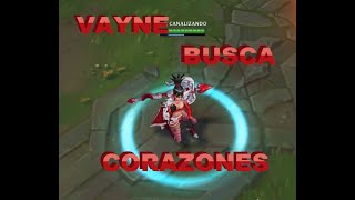 💔VAYNE BUSCACORAZONES skin lol interacciones 2020 castellano HEARTSEEKER league of legends💔 [upl. by Erastatus990]