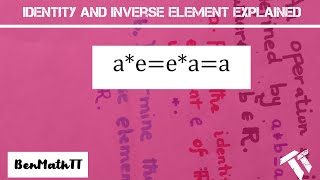 Identity and Inverse Element Explained  Binary OperationsPart 3  Additive Identity [upl. by Adnawad373]