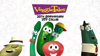 VeggieTales 30th Anniversary YTP Collab [upl. by Neille]