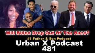 Urban X Podcast 481 Joe Biden may drop out Sonya Massey Joe Bryant Feat Brother Rich [upl. by Carrie]