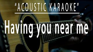 Having you near me  Acoustic karaoke Air Supply [upl. by Eirok]