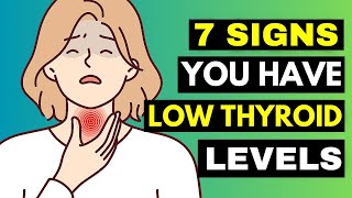 7 SIGNS THAT YOU HAVE A LOW THYROID LEVELS  Hypothyroidism Symptoms [upl. by Acilgna525]