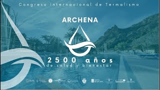 🔴DIRECTO  CONGRESO INTERNACIONAL DE TERMALISMO ARCHENA 2500 AÑOS DE SALUD Y BIENESTAR  VIERNES 22 [upl. by Namyw]