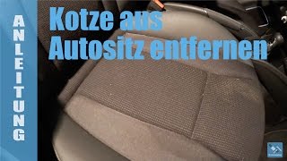 ANLEITUNG Kotze aus Autositz entfernen [upl. by Carie]