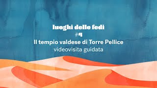 Luoghi delle fedi il tempio valdese di Torre Pellice  Videovisita guidata [upl. by Oek]