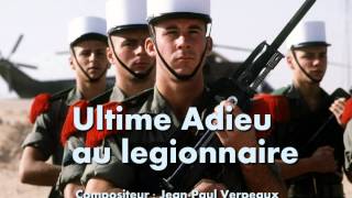 Ultime Adieu au Légionnaire [upl. by Newsom]